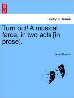 Turn Out! a Musical Farce, in Two Acts [in Prose]. 1