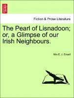 bokomslag The Pearl of Lisnadoon; Or, a Glimpse of Our Irish Neighbours.