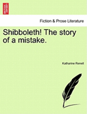 bokomslag Shibboleth! the Story of a Mistake.