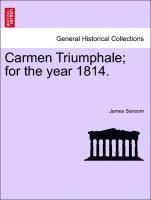 Carmen Triumphale; For the Year 1814. 1