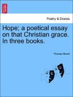 Thomas Morell - Hope; A Poetical Essay on That Christian Grace. in Three Books., Häftad