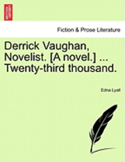 bokomslag Derrick Vaughan, Novelist. [A Novel.] ... Twenty-Third Thousand.
