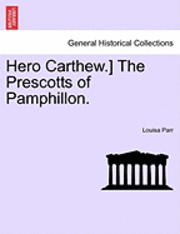 bokomslag Hero Carthew.] the Prescotts of Pamphillon.