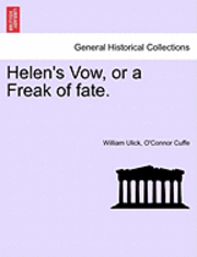 bokomslag Helen's Vow, or a Freak of Fate.