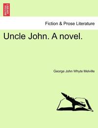 bokomslag Uncle John. a Novel.