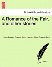 bokomslag A Romance of the Fair, and Other Stories.