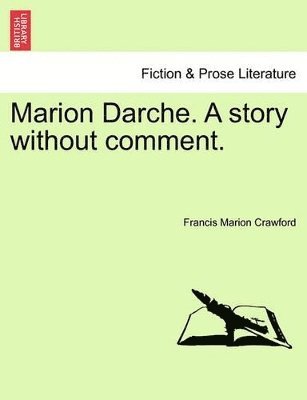 bokomslag Marion Darche. a Story Without Comment.