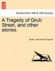 bokomslag A Tragedy of Grub Street, and Other Stories.
