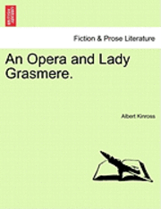 bokomslag An Opera and Lady Grasmere.