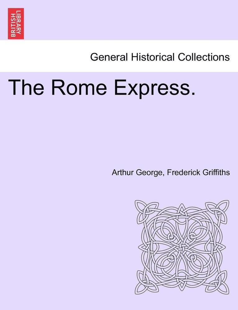Arthur George Frederick Griffiths, Frederick Griffiths, Arthur George - Rome Express., Häftad