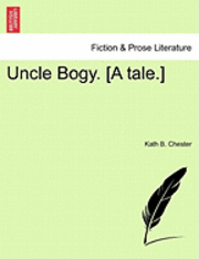 bokomslag Uncle Bogy. [A Tale.]