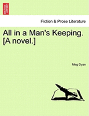 Meg Dyan - All in a Man's Keeping. [A Novel.], Häftad