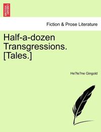 bokomslag Half-A-Dozen Transgressions. [tales.]