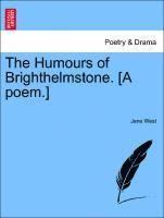 bokomslag The Humours of Brighthelmstone. [a Poem.]