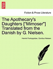 bokomslag The Apothecary's Daughters [Mimoser] Translated from the Danish by G. Nielsen.