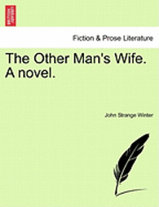 John Strange Winter - The Other Man's Wife. a Novel., Häftad