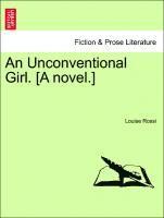 An Unconventional Girl. [A Novel.] 1