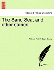 bokomslag The Sand Sea, and Other Stories.
