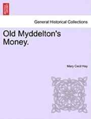 bokomslag Old Myddelton's Money.