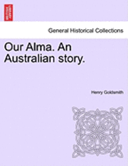bokomslag Our Alma. an Australian Story.