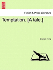 bokomslag Temptation. [A Tale.]