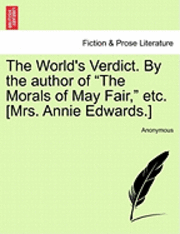 bokomslag World's Verdict. by the Author of "The Morals of May Fair," Etc. [Mrs. Annie Edwards.]