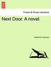 Next Door. a Novel. 1