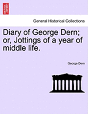 bokomslag Diary of George Dern; Or, Jottings of a Year of Middle Life.