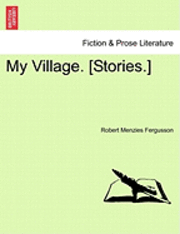 My Village. [Stories.] 1