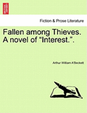bokomslag Fallen Among Thieves. a Novel of "Interest.."