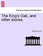 bokomslag The King's Oak, and Other Stories.