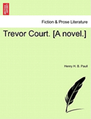 bokomslag Trevor Court. [A Novel.]