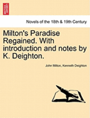 bokomslag Milton's Paradise Regained. with Introduction and Notes by K. Deighton.