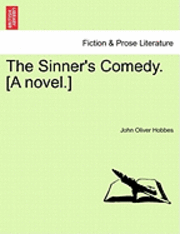 bokomslag The Sinner's Comedy. [A Novel.]