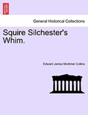 Squire Silchester's Whim. 1