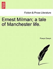 bokomslag Ernest Milman; A Tale of Manchester Life.
