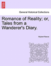 bokomslag Romance of Reality; Or, Tales from a Wanderer's Diary.