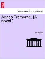 bokomslag Agnes Tremorne. [A Novel.]