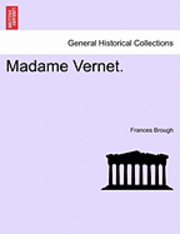 Madame Vernet. 1