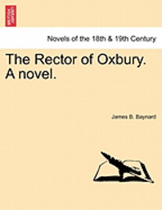 bokomslag The Rector of Oxbury. a Novel.