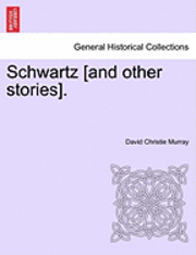 bokomslag Schwartz [And Other Stories].