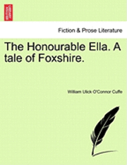 Honourable Ella. a Tale of Foxshire.