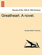 bokomslag Greatheart. a Novel.