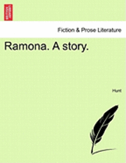 Ramona. a Story. 1