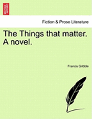 The Things That Matter. a Novel. 1