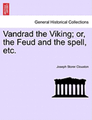 bokomslag Vandrad the Viking; Or, the Feud and the Spell, Etc.