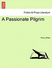 bokomslag A Passionate Pilgrim