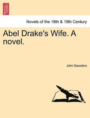 bokomslag Abel Drake's Wife. a Novel.