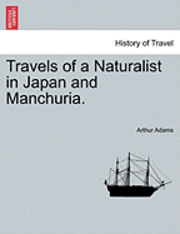 bokomslag Travels of a Naturalist in Japan and Manchuria.