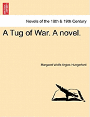 A Tug of War. a Novel. 1